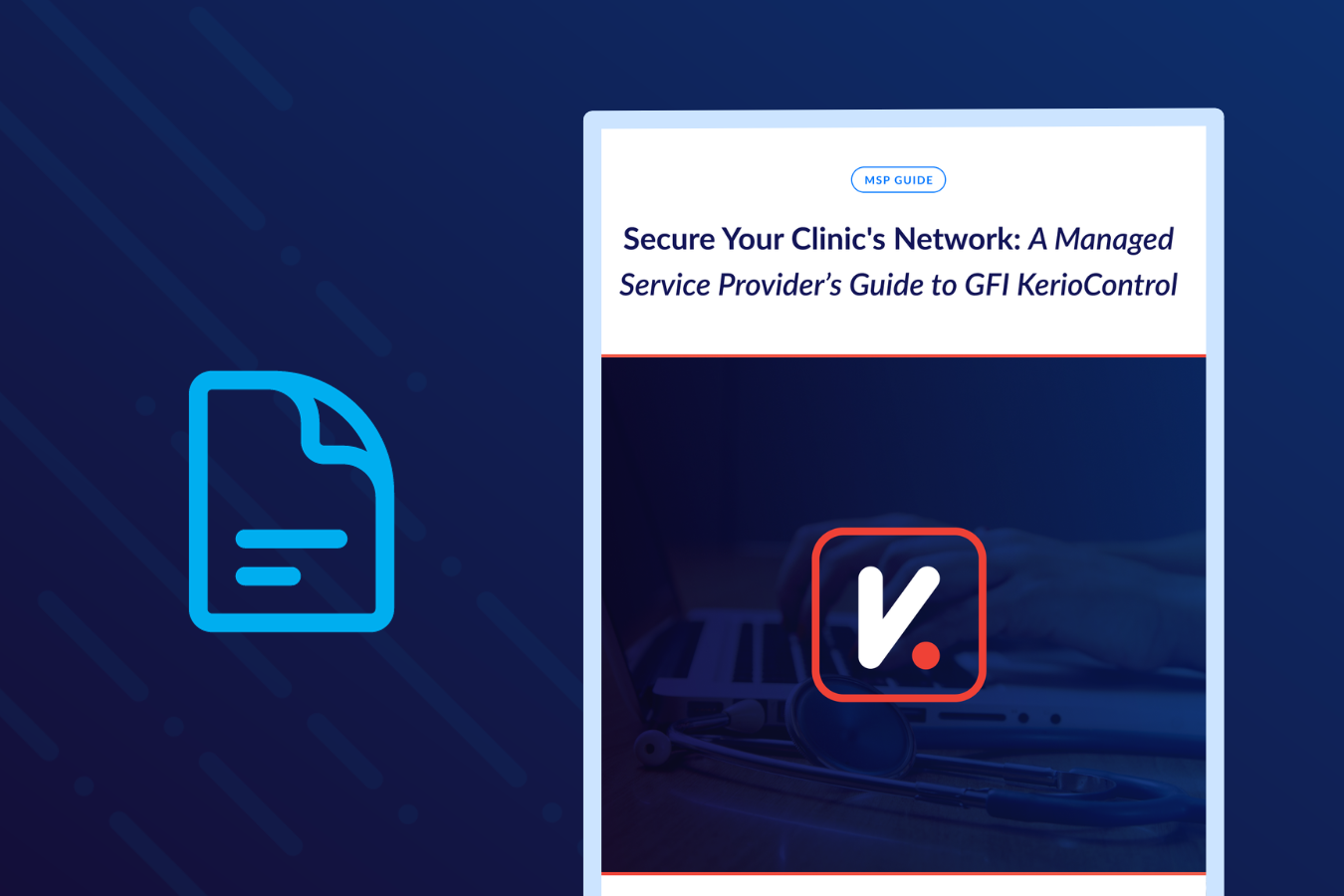 Secure Your Clinic's Network - A Managed Service Provider’s Guide to GFI KerioControl