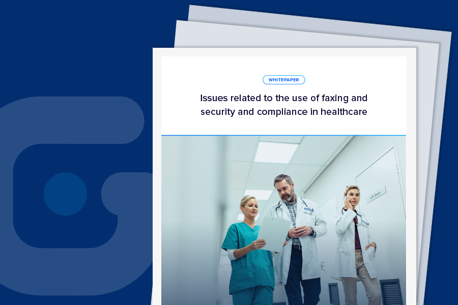 Issues related to the use of faxing and security and compliance in healthcare brief